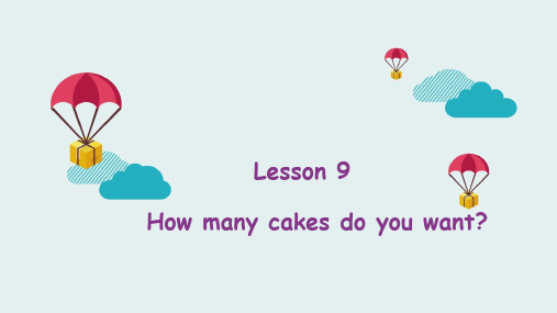 五年级上册英语-Lesson 9 How many cakes do you want？ 科普版PPT课件