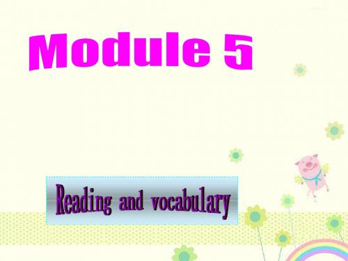【优质课件】高中高中英语Module5 Reading and vocabulary 外研版选修6优秀课件.ppt