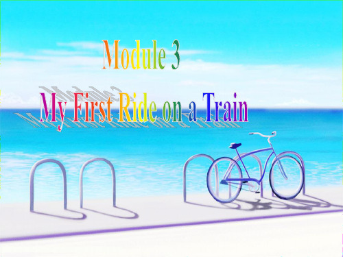 Reading外研版必修1Module3MyFirstRideonaTrain(Readingand