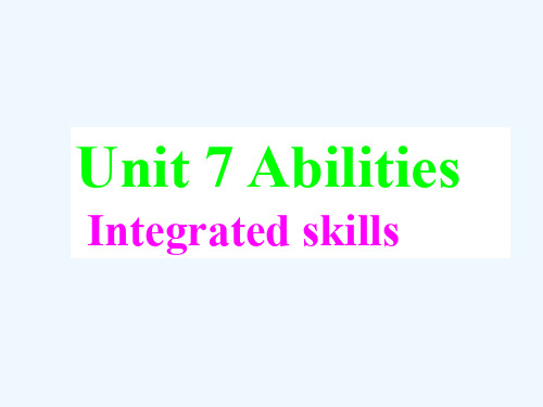 牛津译林版英语七下Unit 7《Abilities》(Integratred skills)ppt课件
