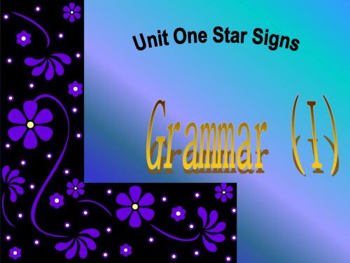 Unit One Star Signs 课件