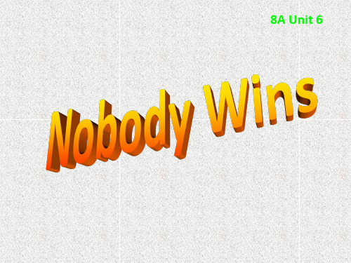 牛津上海版英语八上Unit 6《Nobody wins Ⅰ》ppt课件