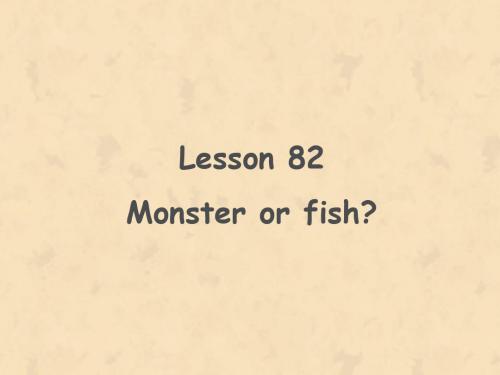 新概念英语二册Lesson 82    (共19张PPT)