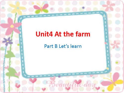 unit4 At the farm-B let's learn公开课课件