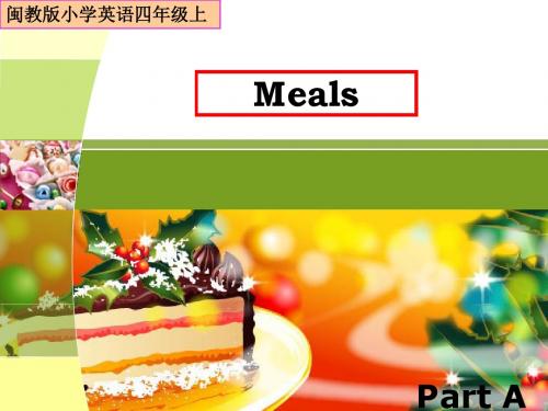 最新闽教版 小学英语 四年级上 Unit 6 Meals PartA