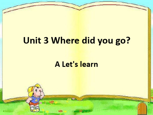 人教PEP版小学六年级下册英语课件 Unit 3 Where did you go (7)