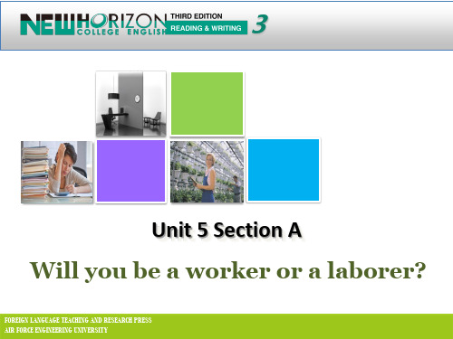 新视野大学英语(第三版)读写教程BookIII-Unit5-Section A-Will you be a worker or a laborer