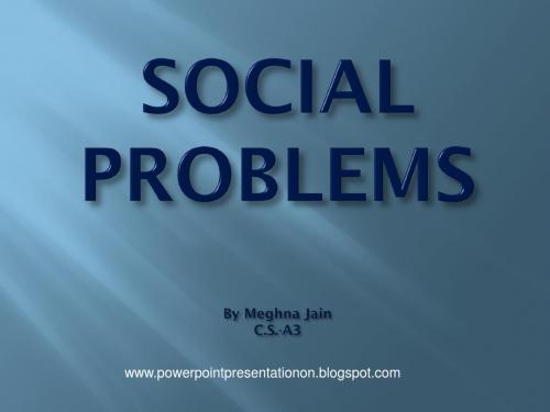 ppt on SOCIAL PROBLEMS FACED BY INDIAN WOMEN 社会问题