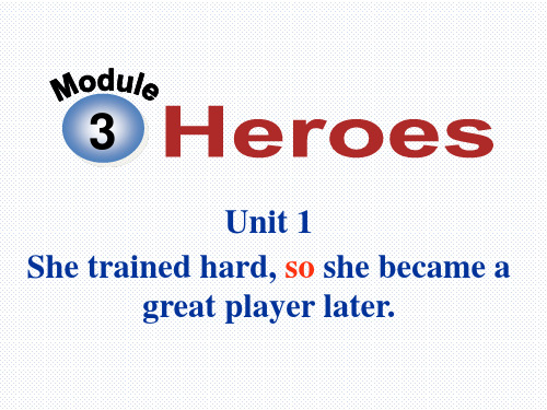 外研版九年级英语上册Module-3-Heroes(共107张PPT)