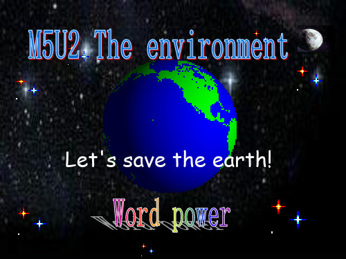 牛津译林版高中英语模块五 Unit 2 The environment Word power Discussing the environment (共19张PPT)