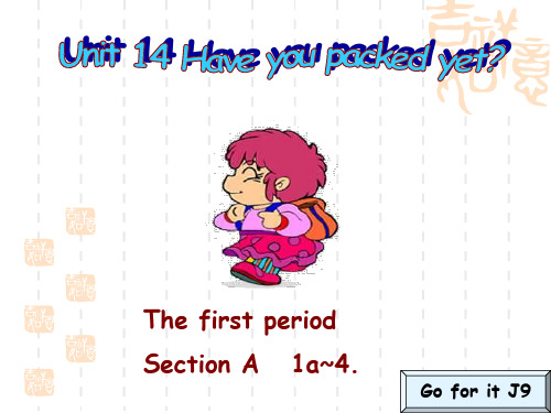 新人教版九年《Unit 14 Have you packed yet》课件