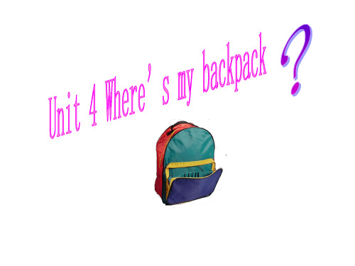 七年级英语Where’s my backpack课件