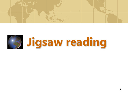 Jigsaw reading教学法的介绍及其应用(课堂PPT)