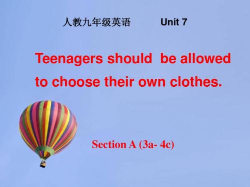 unit7Teenagers-should--be-allowed--to-choose-their-own-clothes.Section-A-(3a--3c)