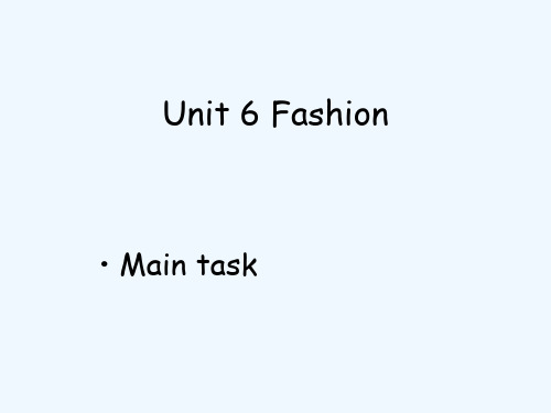 七年级英语上册《Unit 6 Fashion》Main task课件 牛津译林版