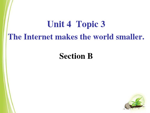 八年级英语上册：《The Internet makes the world smaller》Section B 仁爱版课件