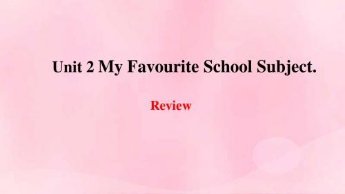 2018年秋季八年级英语上册Unit2MyFavoiuriteSchoolSubjectReview课件新版冀教版20