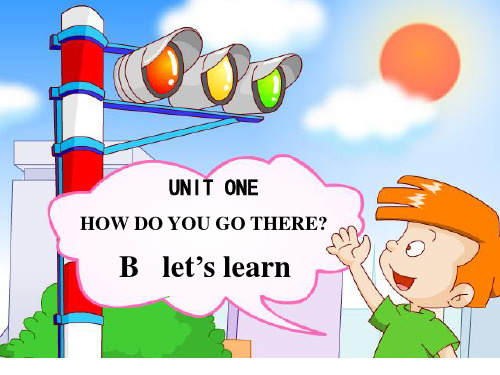 六年级上英语课件-Unit 1 How do you go there-人教PEP