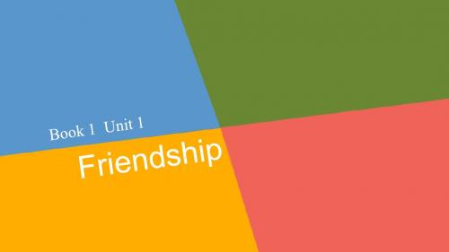 【步步高】2016高三英语大一轮人教版复习课件：Book 1 Unit 1 Friendship