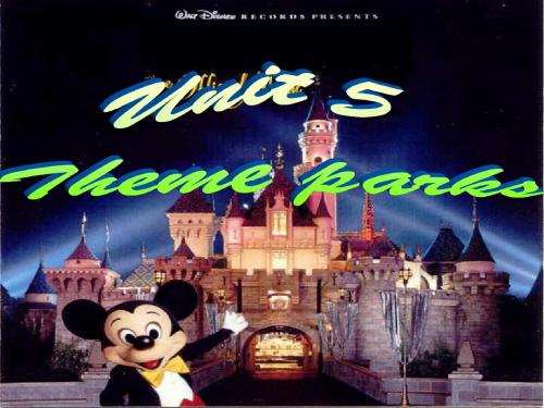unit_5_theme_parks  reading