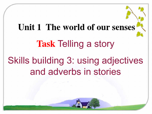 高中英语 _ 牛津译林版 _ 高一下册 _ 模块3 _ Unit 1 The world of our sensestask2精品课件