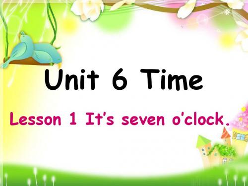 三年级下册英语课件-Unit 6 TimeLesson 1 It's seven 0'clock∣鲁科版(五四学制) (三起)