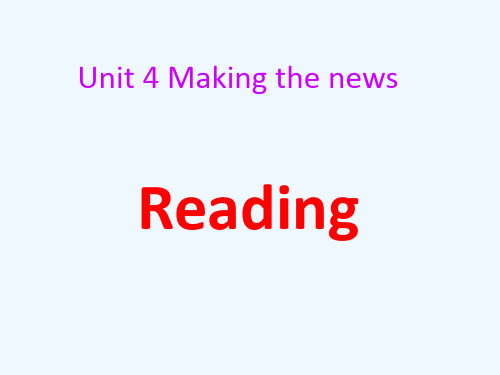 人教版必修五Unit4MakingthenewsReading课件(37张)
