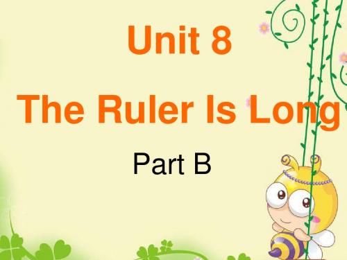 三年级下册英语课件-Unit 8 The Ruler Is Long part B  陕旅版(三起) (共22张PPT)