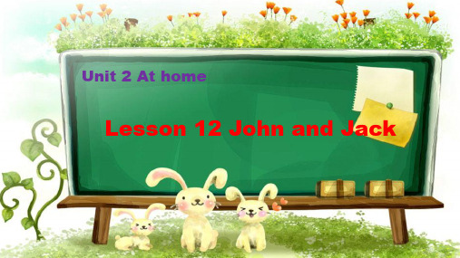 冀教版四年级上册英语Unit lesson 12 John and Jack