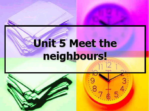 新概念青少版1AUnit5Meettheneighbours