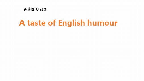 【课件】高考总复习人教版英必修四Unit 3 A taste of English humour