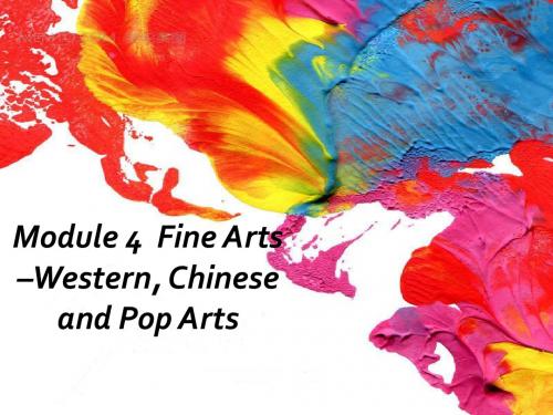 外研版高中英语必修2Module 4 Fine Arts – Western Chinese and Pop Arts课件