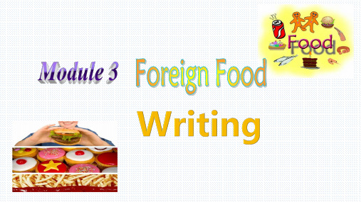 外研版选修八-Module 3 Foreign Food- Writing 课件 (共14张PPT)