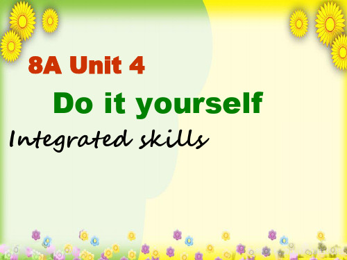 精美课件PPT八年级英语上册 Unit 4 Do it yourself Integrated skills课件