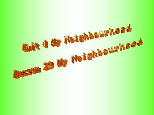 英语：Unit-4-《My-Neighbourhood.》Lesson-29课件(1)(冀教版八年级上)