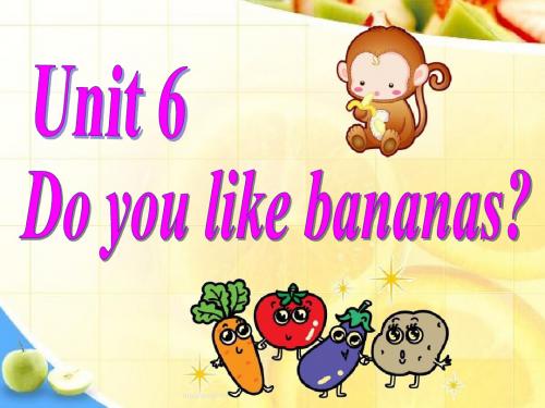 Do you like bananas (教学课件)