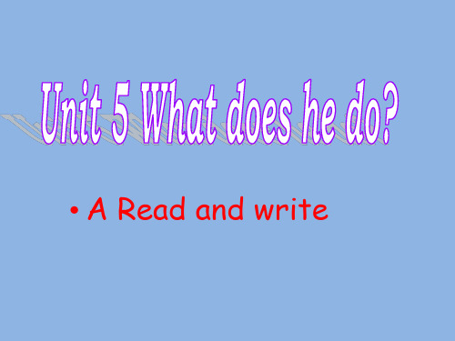 人教PEP版 六年级英语 上册 Unit5_What_does_he_do__Read