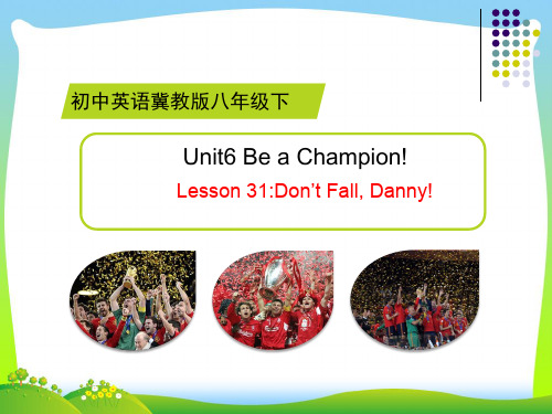 冀教版八年级英语下册Unit6 Be a Champion!Lesson31精品课件