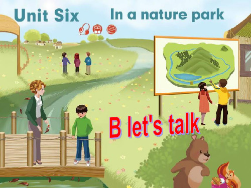 人教版PEP英语五年级上册Unit6 In a nature park  B Let's talk 课件等