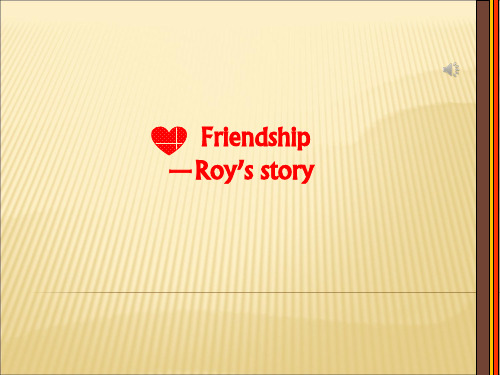 高中英语选修6      M3 Friendship- Roy’s Story 教学设计