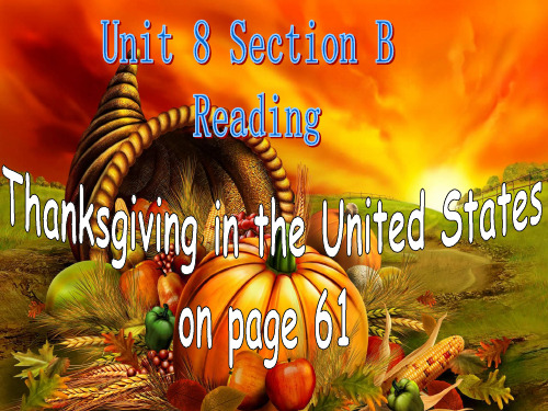 初中英语_Unit 8 Thanksgiving in the United States教学课件设计