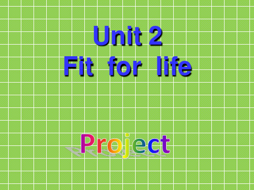 牛津译林版高中英语选修七《Unit 2 Fit for life 》Project 课件 2