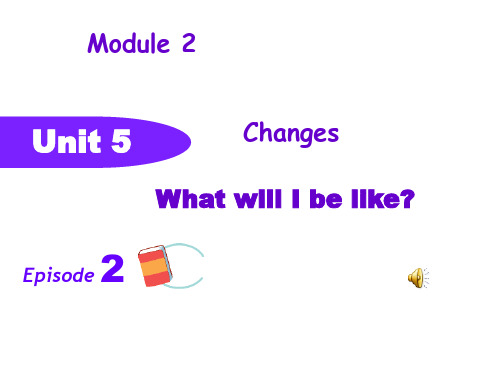 牛津版上海版英语六年级下册 Unit 5 What will I be like 课件1
