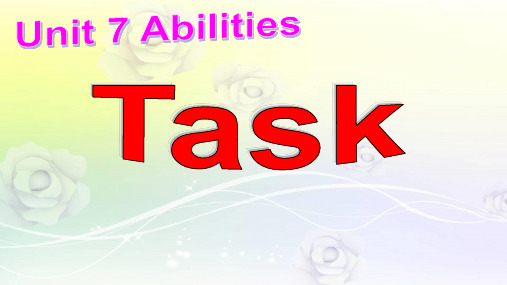 牛津译林初中七年级英语下册Unit 7 Abilities Task》 优质课件