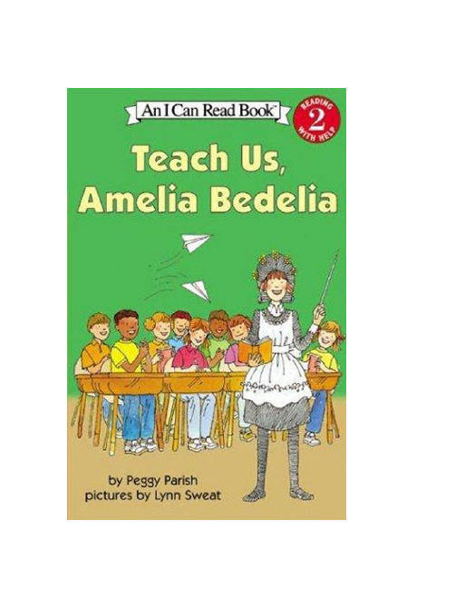 美国儿童分级阅读绘本2级 Teach Us Amelia Bedelia