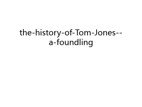 the-history-of-Tom-Jones--a-foundling幻灯片课件