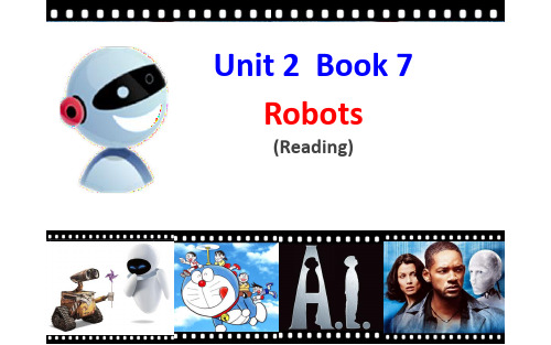 人教版高二英语Book 7 选修7 Unit2 Robots(Reading)