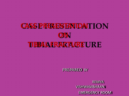 CASE PRESENTATION ON TIBIAL FRACTURE在胫骨骨折病例报告