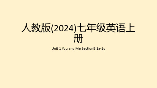 +Unit+1+SectionB+1a~1d+课件-2024-2025学年人教版英语七年级上册