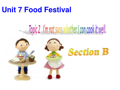 仁爱版八年级英语下册课件：Unit 7 Topic 2 Section B